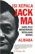 Isi Kepala Jack Ma : Cara gila mendirikan kerajaan bisnis Alibaba